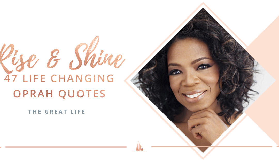 47 Life Changing Oprah Winfrey Quotes