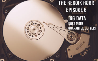 Show Notes Episode 6 Big Data – Does More Guarantee Better?