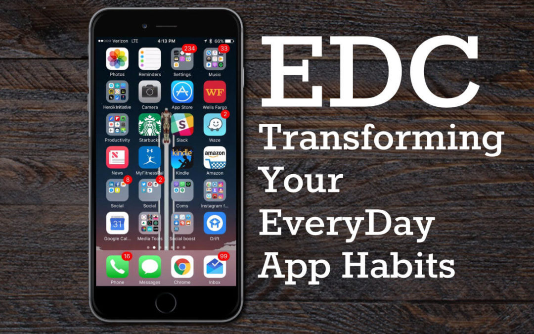 Episode 16 – Transforming The App Habits You Carry Every Day