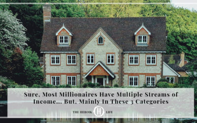 Most Millionaires Have Multiple Streams of Income But Mainly In These 3 Categories