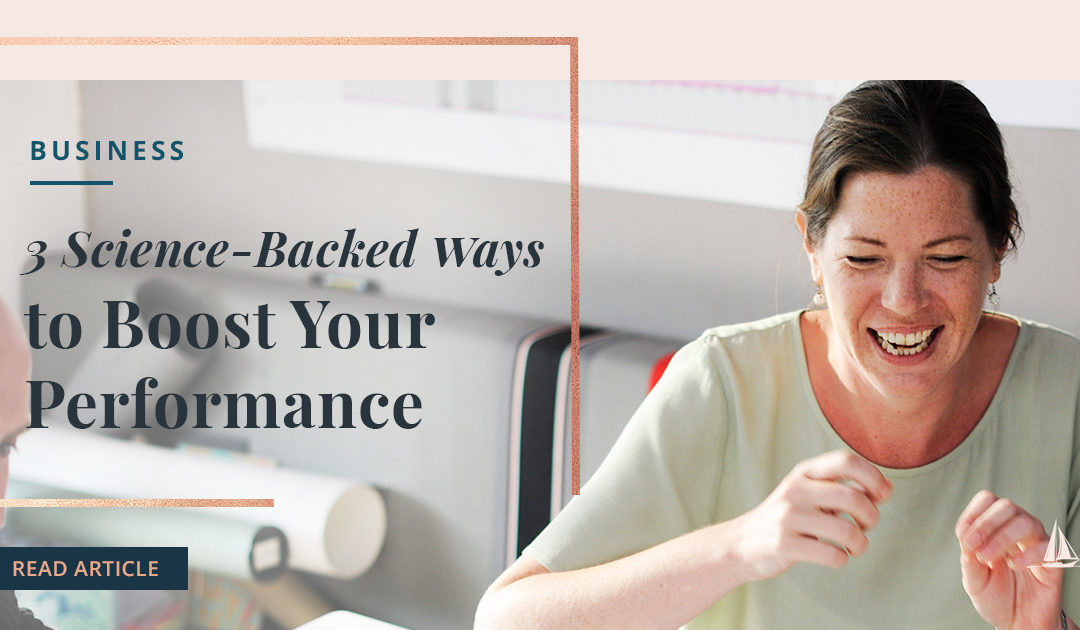 3 Timeless Science-Backed Ways to Boost Your Performance