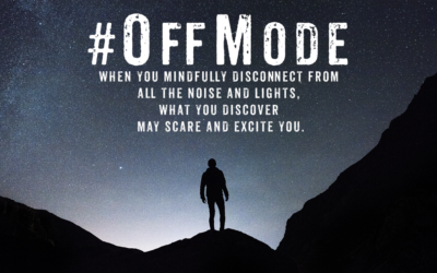 #OffMode PT 2: When You Cut Out The Noise & Lights What You Hear & See May Scare & Excite You